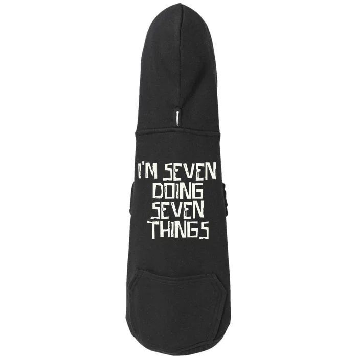 Im Seven Doing Seven Things Doggie 3-End Fleece Hoodie