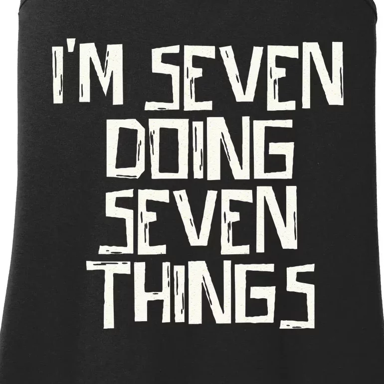 Im Seven Doing Seven Things Ladies Essential Tank