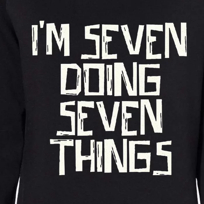 Im Seven Doing Seven Things Womens California Wash Sweatshirt