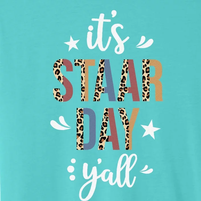 Its Staar Day Yall Test Day Testing Leopard Teacher School ChromaSoft Performance T-Shirt