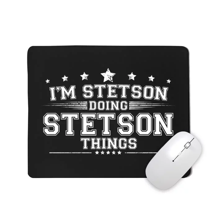 Im Stetson Doing Stetson Things Mousepad