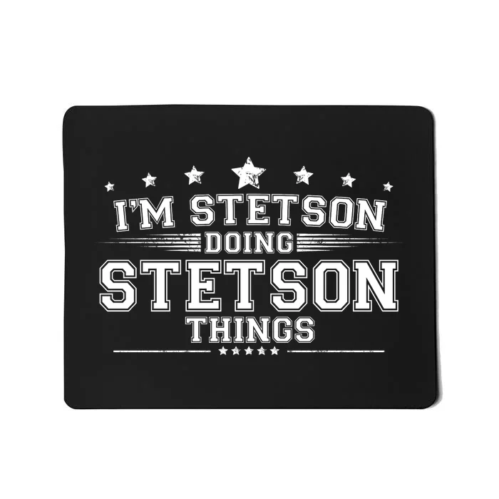 Im Stetson Doing Stetson Things Mousepad