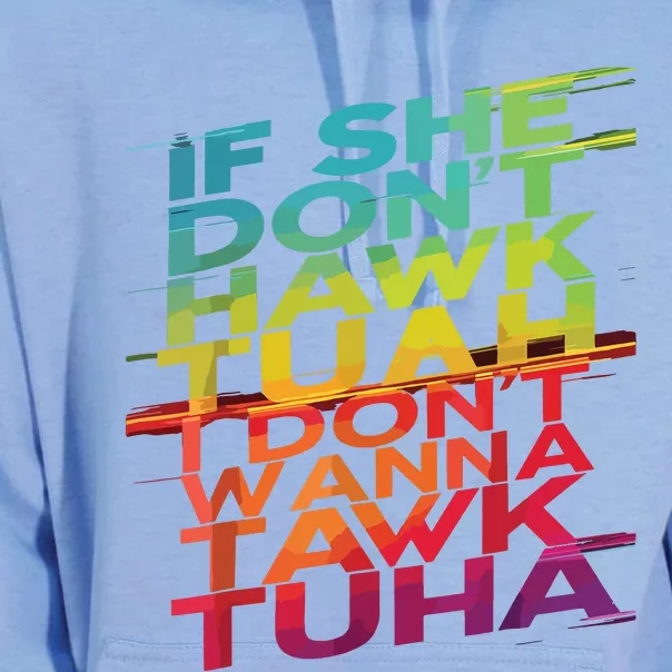 If She Dont Hawk Tuah I Dont Wanna Tawk Tuha Unisex Surf Hoodie