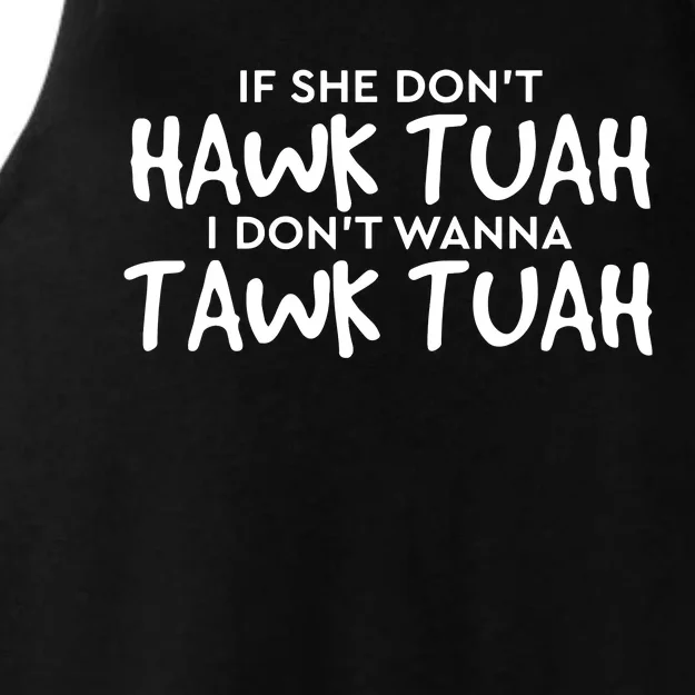 If She Dont Hawk Tush I Wont Tawk Tuah Ladies Tri-Blend Wicking Tank