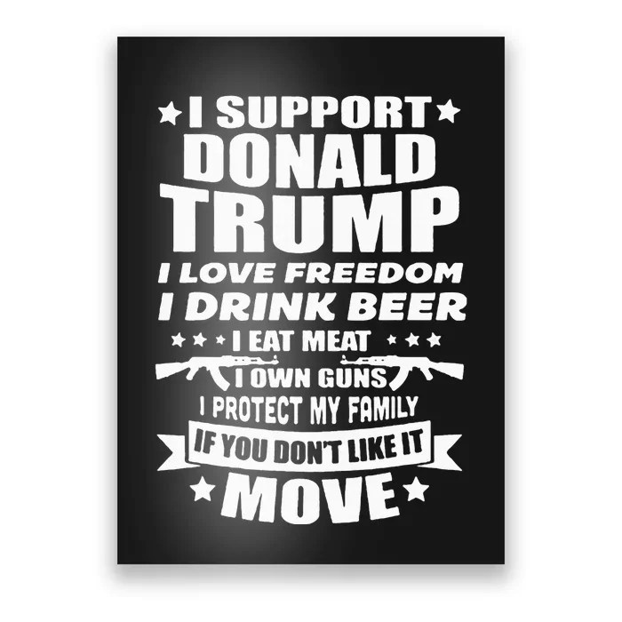 I Support Donald Trump I Love Freedom I Drink Beer Poster