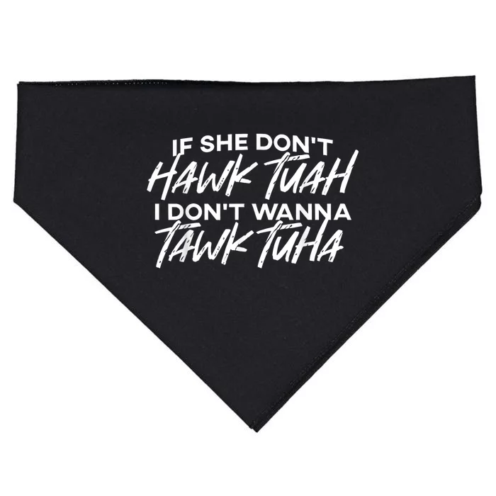 If She Dont Tuah I Dont Wanna Tawk Tuha USA-Made Doggie Bandana