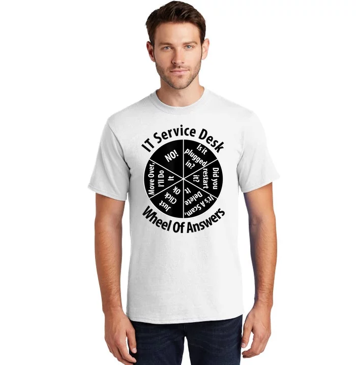 IT Service Desk Wheel Of Answer Information Technology Tall T-Shirt