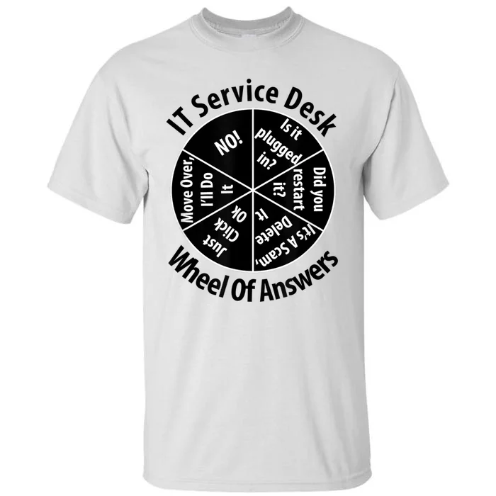 IT Service Desk Wheel Of Answer Information Technology Tall T-Shirt