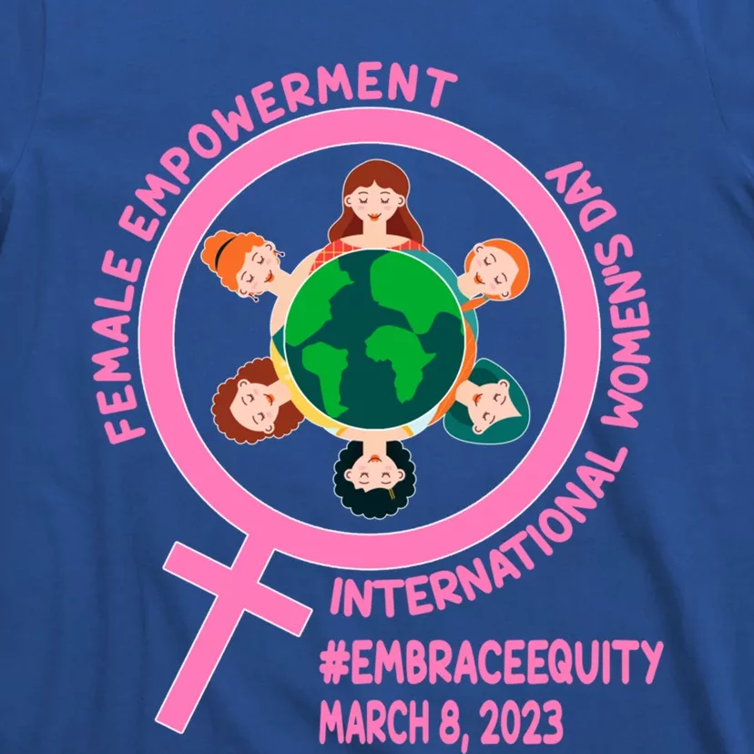 International 'S Day: Empowert Embrace Equity Great Gift T-Shirt