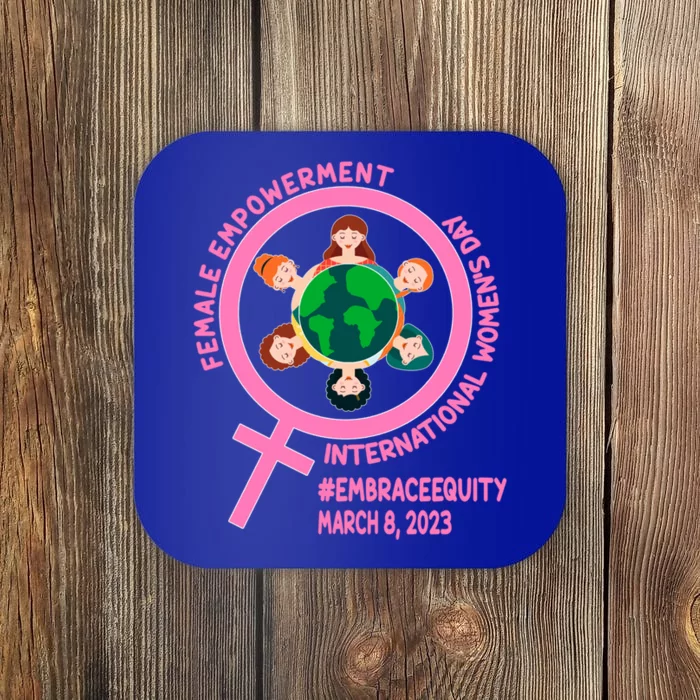 International 'S Day: Empowert Embrace Equity Great Gift Coaster