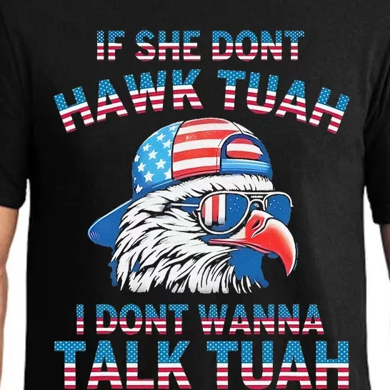 If She DonT Hawk Tuah I DonT Wanna Tawk Tuha Pajama Set