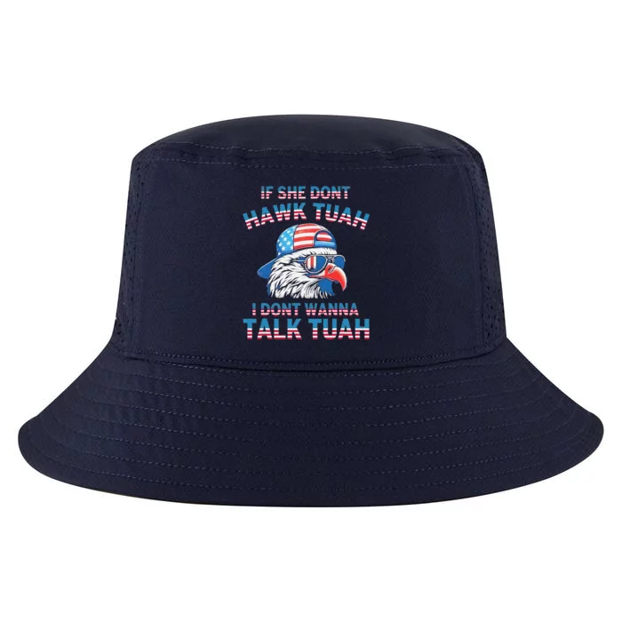 If She DonT Hawk Tuah I DonT Wanna Tawk Tuha Cool Comfort Performance Bucket Hat