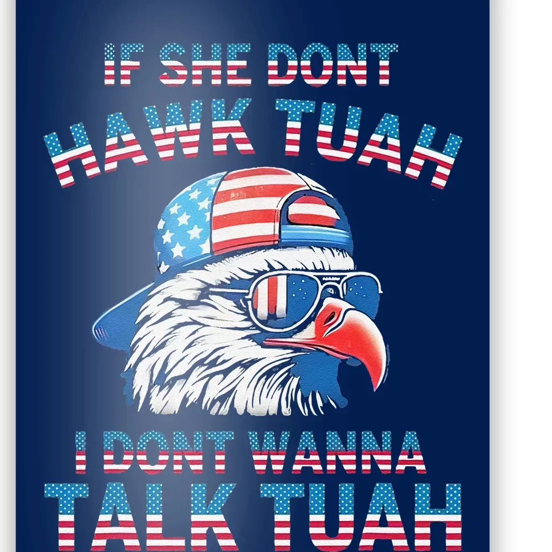 If She DonT Hawk Tuah I DonT Wanna Tawk Tuha Poster