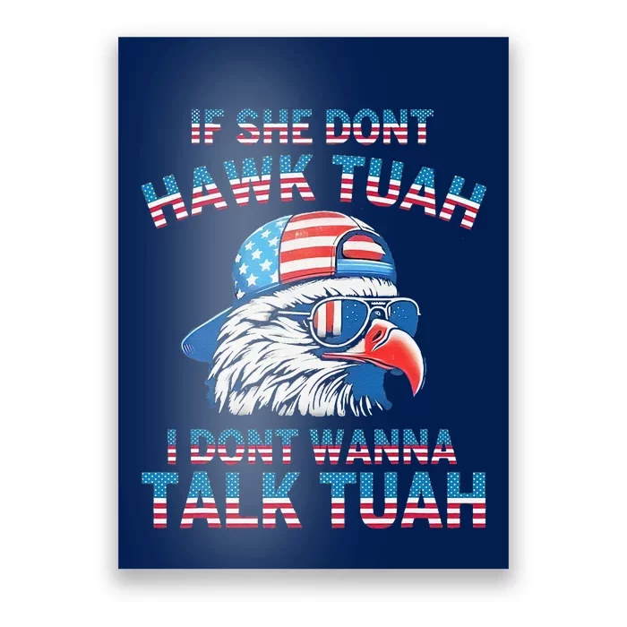 If She DonT Hawk Tuah I DonT Wanna Tawk Tuha Poster