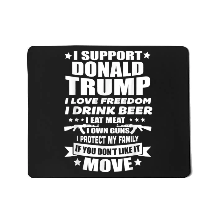 I Support Donald Trump I Love Freedom I Drink Beer Mousepad