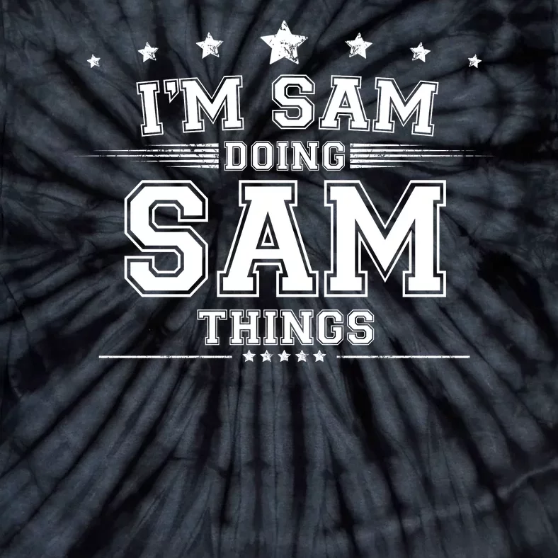 Im Sam Doing Sam Things Tie-Dye T-Shirt