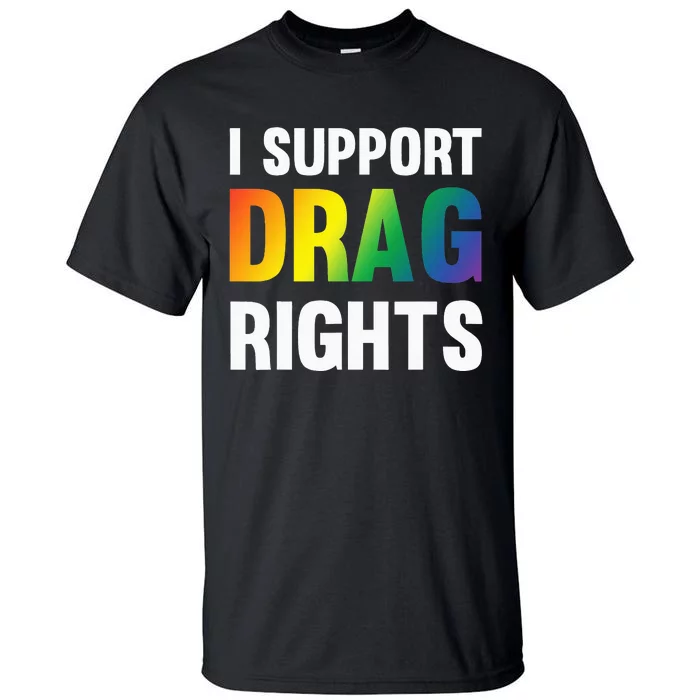 I Support Drag Rights Matter TN Pro LGBTQ Tall T-Shirt