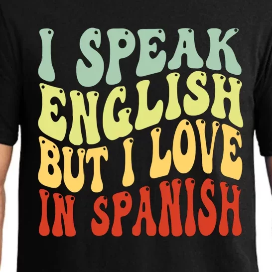 I Speak English But I Love In Spanish Pajama Set