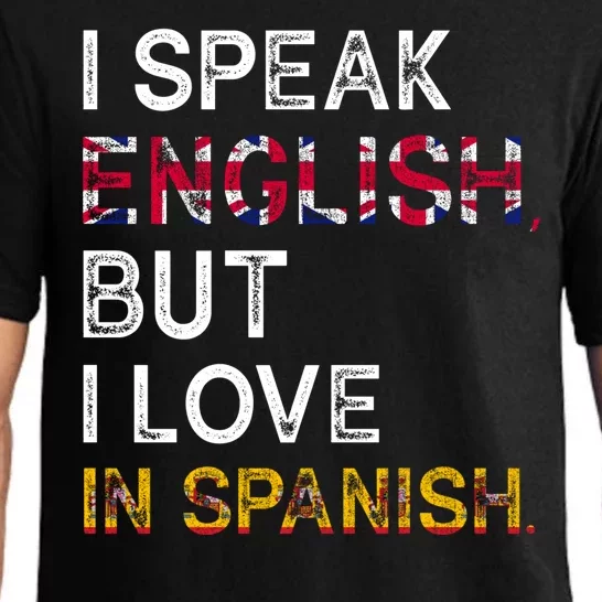 I Speak English But I Love In Spanish Pajama Set