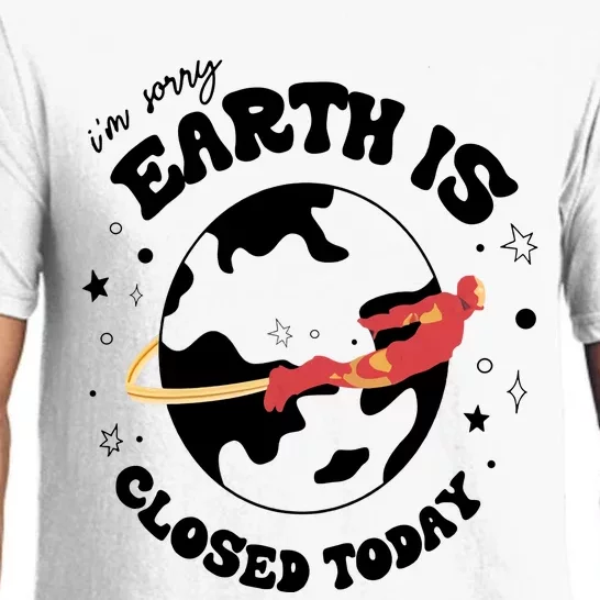 I'm Sorry Earth Is Closed Today Hero Lover I Love You 3000 Pajama Set