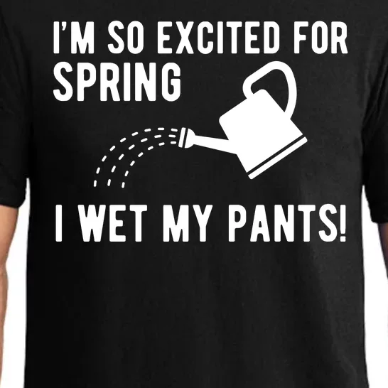 Im So Excited For Spring I Wet My Pants Funny Pajama Set