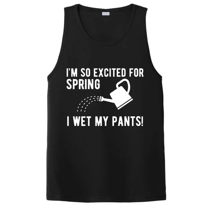 Im So Excited For Spring I Wet My Pants Funny Performance Tank