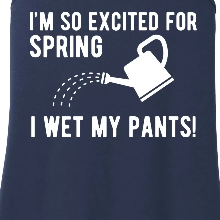 Im So Excited For Spring I Wet My Pants Funny Ladies Essential Tank