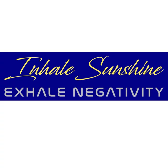 Inhale Sunshine Exhale Negativity Positivity Gift Bumper Sticker