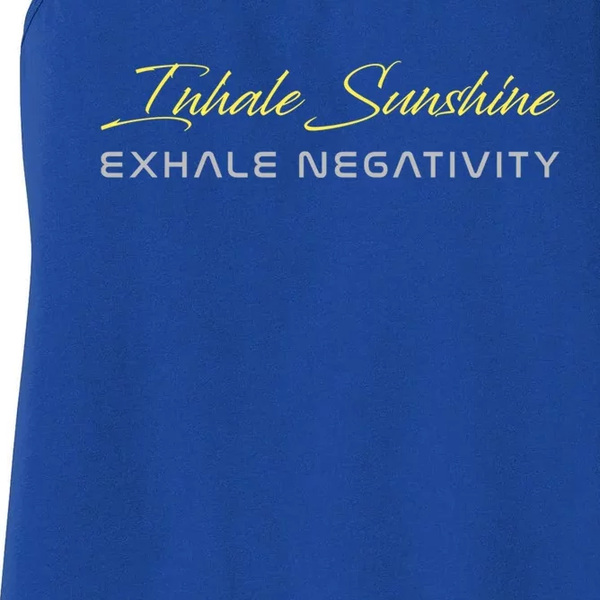 Inhale Sunshine Exhale Negativity Positivity Gift Women's Racerback Tank