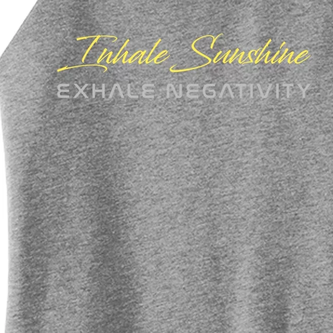 Inhale Sunshine Exhale Negativity Positivity Gift Women’s Perfect Tri Rocker Tank