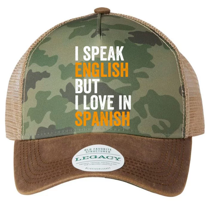 I Speak English But I Love In Spanish Legacy Tie Dye Trucker Hat