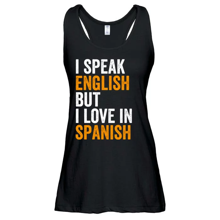 I Speak English But I Love In Spanish Ladies Essential Flowy Tank