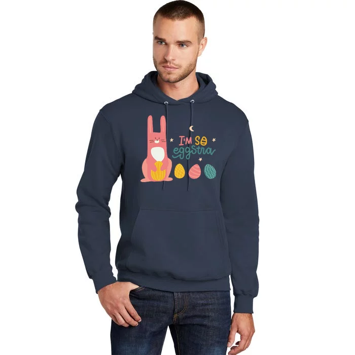 I'm So Eggstra Funny Extra Easter Holiday Tall Hoodie