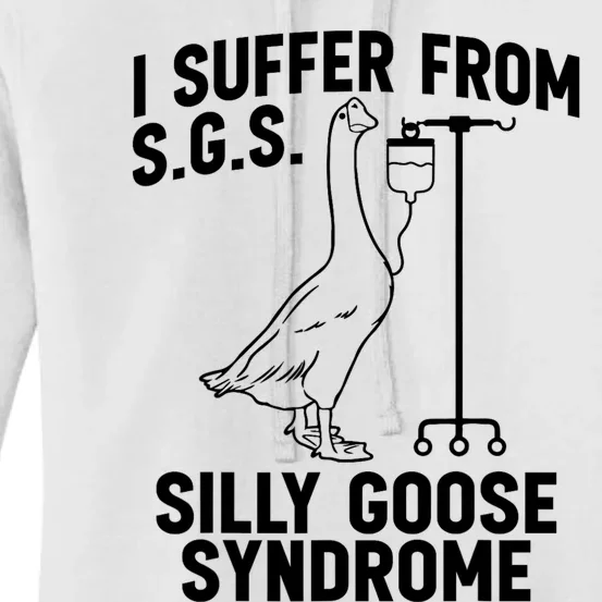 I Suffer From Silly Goose Syndrome Funny Goose Joke Humor Women's Pullover Hoodie