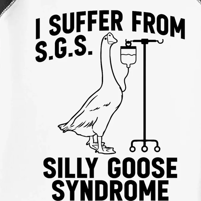 I Suffer From Silly Goose Syndrome Funny Goose Joke Humor Infant Baby Jersey Bodysuit