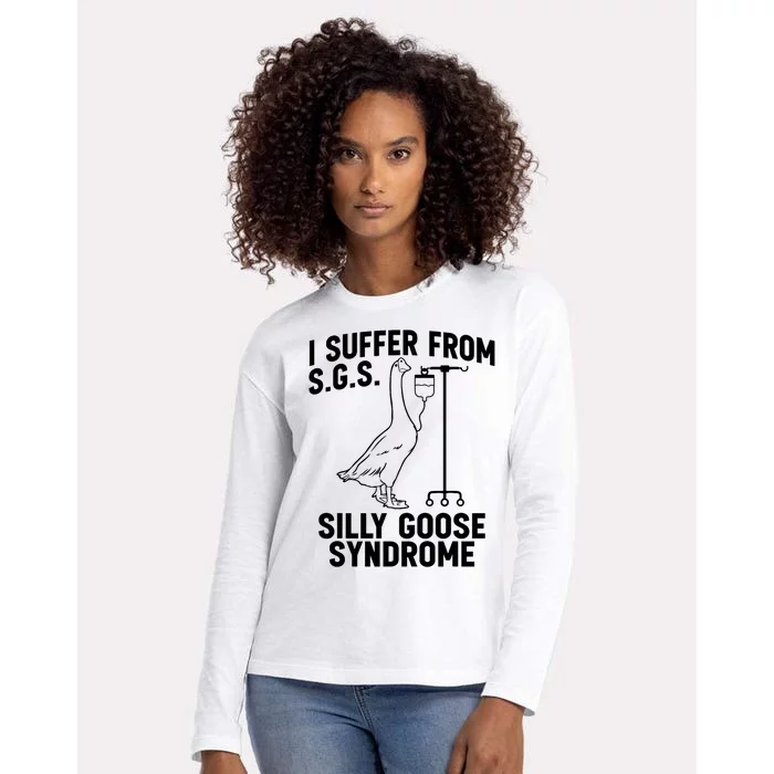 I Suffer From Silly Goose Syndrome Funny Goose Joke Humor Womens Cotton Relaxed Long Sleeve T-Shirt