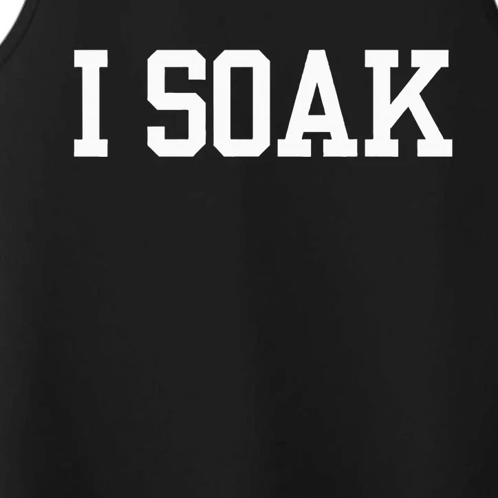 I Soak Funny Summer Day Performance Tank