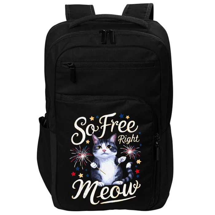 IM So Free Right Meow Funny 4th Of July Cat Impact Tech Backpack