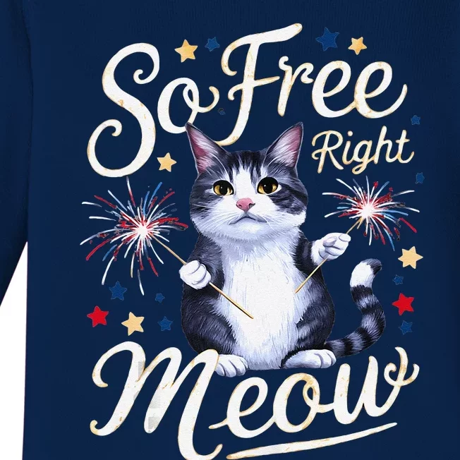 IM So Free Right Meow Funny 4th Of July Cat Baby Long Sleeve Bodysuit