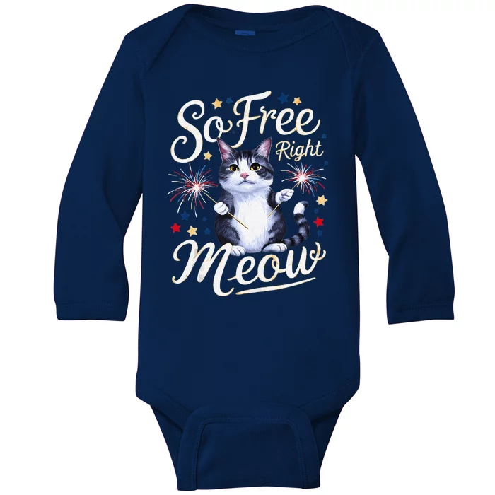 IM So Free Right Meow Funny 4th Of July Cat Baby Long Sleeve Bodysuit