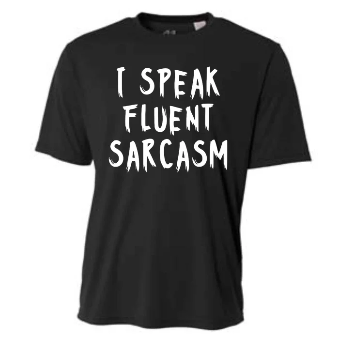 I SPEAK FLUENT SARCASM FUNNY Cooling Performance Crew T-Shirt