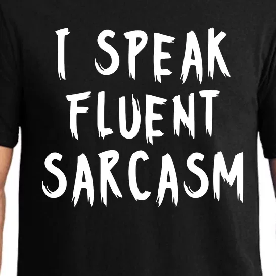 I SPEAK FLUENT SARCASM FUNNY Pajama Set