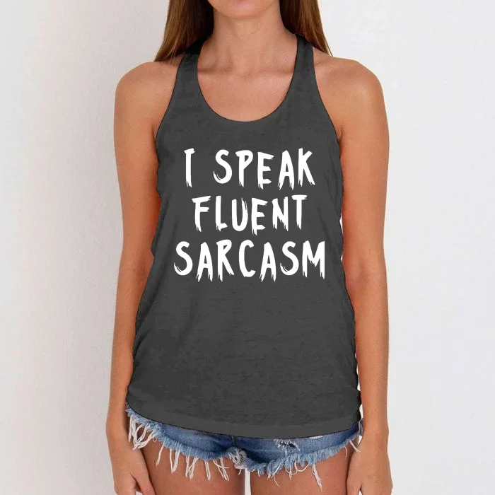 I SPEAK FLUENT SARCASM FUNNY Women's Knotted Racerback Tank