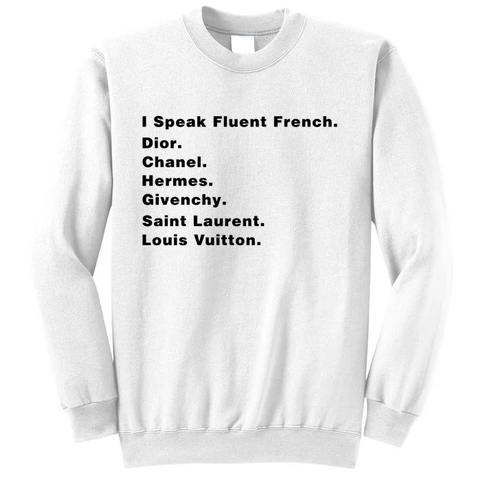 I Speak Fluent French Sweatshirt