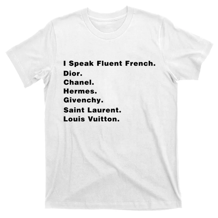 I Speak Fluent French T-Shirt