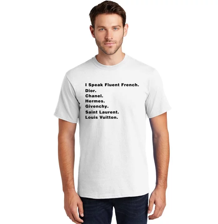 I Speak Fluent French Tall T-Shirt