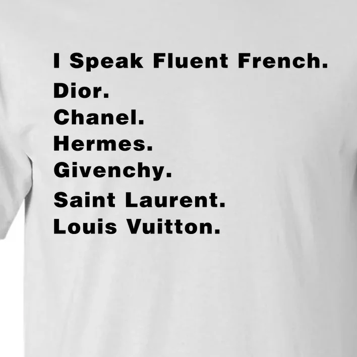 I Speak Fluent French Tall T-Shirt