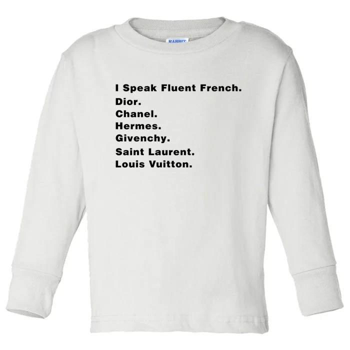 I Speak Fluent French Toddler Long Sleeve Shirt