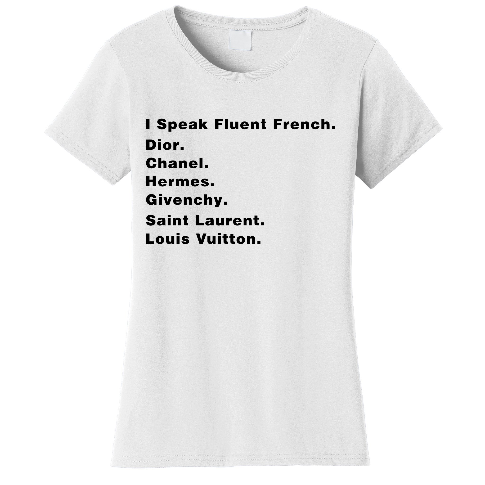 TeeShirtPalace I Speak Fluent French Women's T-Shirt