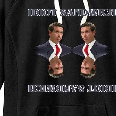 Idiot Sandwich Funny Ron DaSantis Politcal Women's Fleece Hoodie